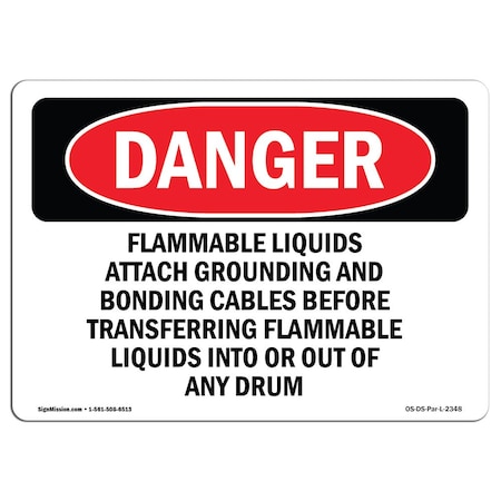 Signmission OSHA Sign, 10" H, 14" W, Rigid Plastic, Flammable Liquids Attach Grounding And Bonding, Lndscp OS-DS-P-1014-L-2348